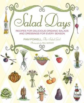 Paperback Salad Days: Recipes for Delicious, Organic Salads and Dressings for Every Season Book