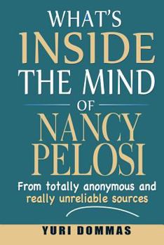 Paperback What's inside the mind of Nancy Pelosi Book
