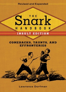 Hardcover The Snark Handbook: Comebacks, Taunts, and Effronteries Book