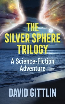 Paperback The Silver Sphere Trilogy: A Science-Fiction Adventure Book