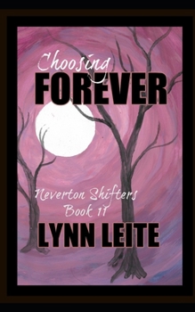 Choosing Forever (Neverton Pack series)