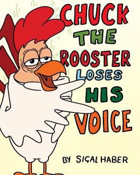 Paperback Chuck The Rooster Loses His Voice Book