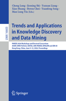 Trends and Applications in Knowledge Discovery and Data Mining: PAKDD 2026 Workshops and Doctoral Consortium, AI4DF, DMO-FinTech, RAFDA, AMI-PAKDD, ... (Lecture Notes in Computer Science, 16603)