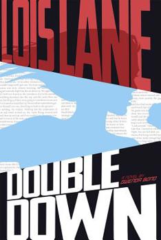Double Down - Book #2 of the Lois Lane