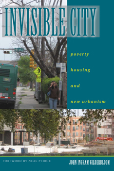 Paperback Invisible City: Poverty, Housing, and New Urbanism Book