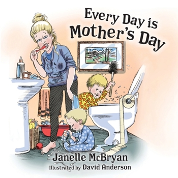 Paperback Every Day is Mother's Day Book