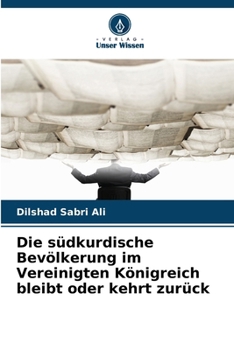 Die südkurdische Bevölkerung im Vereinigten Königreich bleibt oder kehrt zurück (German Edition)