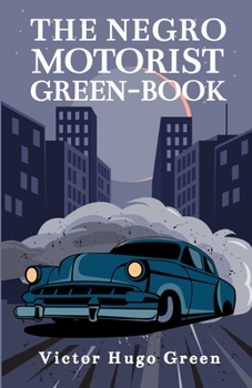 Paperback The Negro Motorist Green-Book: 1940 Facsimile Edition Paperback Book