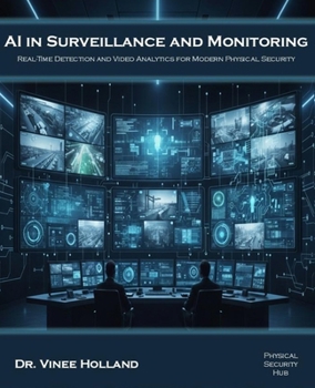 Paperback AI in surveillance and monitoring: Real-Time Detection and Video Analytics for Modern Physical Security Book