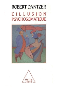 Paperback Psychosomatic Illusion / L'Illusion psychosomatique [French] Book