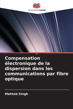 Paperback Compensation électronique de la dispersion dans les communications par fibre optique [French] Book
