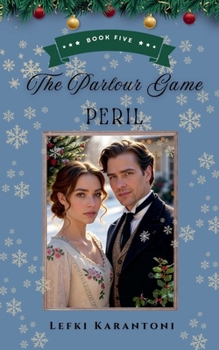 The Parlour Game Peril (Christmas Variations: Pride & Prejudice Reimagined)