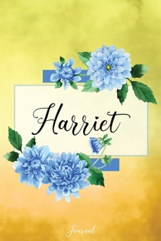 Paperback Harriet Journal: Blue Dahlia Flowers Personalized Name Journal/Notebook/Diary - Lined 6 x 9-inch size with 120 pages Book