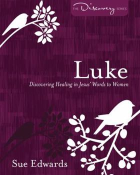 Paperback Luke: Discovering Healing in Jesus' Words to Women Book