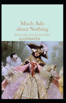 Much Ado About Nothing Illustrated