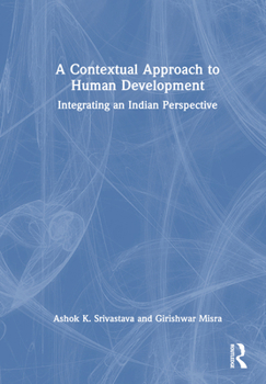 A Contextual Approach to Human Development: Integrating an Indian Perspective