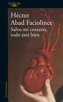 Paperback Salvo Mi Corazón, Todo Está Bien / Aside from My Heart, All Is Well [Spanish] Book