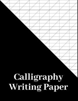 Paperback Calligraphy Writing Paper: 180 Pages, calligraphers practice paper and workbook for lettering artist and calligraphy writers, slanted calligraphy Book