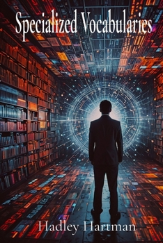 Paperback Specialized Vocabularies: A Deep Dive Into Subject-Specific Terms Book