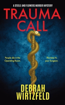 Trauma Call (Steele and Flowers Murder Mysteries)