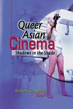 Paperback Queer Asian Cinema: Shadows in the Shade Book