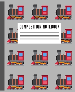 Paperback Wide Ruled Composition Notebook: Cute Train Notebook Book