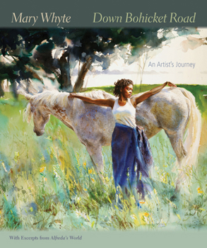Paperback Down Bohicket Road: An Artist's Journey. Paintings and Sketches by Mary Whyte, with Excerpts from Alfreda's World. Book