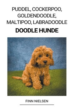 Paperback Puddel, Cockerpoo, Goldendoodle, Maltipoo, Labradoodle (Doodle Hunde) [Danish] Book