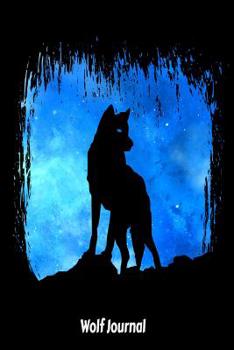 Wolf Journal: Wolf Animal Night Sky Journal - Blank Lined Notebook - Beautiful Wolf Journal For Wolves Lovers