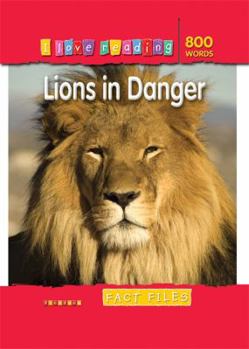 Paperback I Love Reading Fact Files 800 Words: Lions in Danger Book