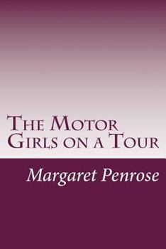 The Motor Girls on a Tour; or, Keeping a Strange Promise - Book #2 of the Motor Girls