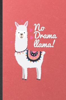 No Drama Llama: Funny Blank Lined Notebook Journal For Mama Llama, Alpaca Lover, Inspirational Saying Unique Special Birthday Gift Vintage 6x9 110 Pages