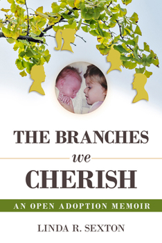 Paperback Branches We Cherish: An Open Adoption Memoir Book
