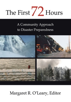 Hardcover The First 72 Hours: A Community Approach to Disaster Preparedness Book