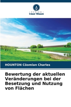 Paperback Bewertung der aktuellen Veränderungen bei der Besetzung und Nutzung von Flächen [German] Book