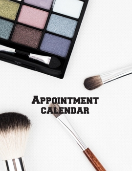 Paperback Appointment Calendar: Appointment calendar for daily planning - Appointment calendar for beauticians and beauty salons 110 pages in 8.5 * 11 Book