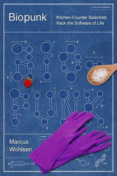 Hardcover Biopunk: DIY Scientists Hack the Software of Life Book