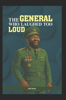 Paperback The General Who Laughed Too Loud Book