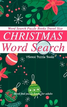 CHRISTMAS Word search puzzle book TRAVEL SIZE: word find puzzle books for adults