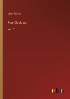 Paperback Fors Clavigera: Vol. 2 Book