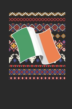 Ugly Christmas Sweater - Ireland: Small Lined Notebook – Christmas Gift for Kids, Women, Men Girls And Boys