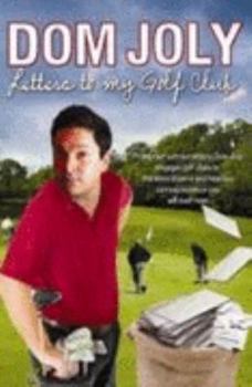 Hardcover Letters to My Golf Club. Dom Joly Book