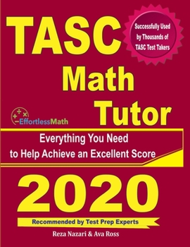 Paperback TASC Math Tutor: Everything You Need to Help Achieve an Excellent Score Book