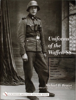 Paperback Uniforms of the Waffen-SS: Vol 2: 1942 - 1943 - 1944 - 1945 - Ski Uniforms - Overcoats - White Service Uniforms - Tropical Clothing - Shirts - Sp Book