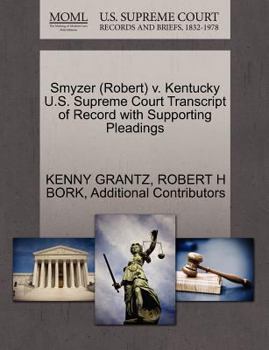 Paperback Smyzer (Robert) V. Kentucky U.S. Supreme Court Transcript of Record with Supporting Pleadings Book