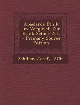 Paperback Abaelards Ethik Im Vergleich Zur Ethik Seiner Zeit [German] Book