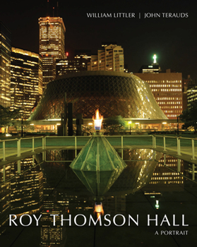 Hardcover Roy Thomson Hall: A Portrait Book