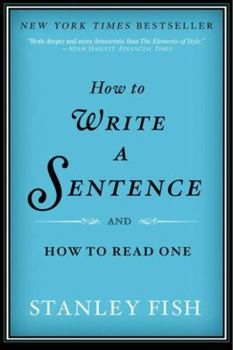 Paperback How to Write a Sentence: And How to Read One Book