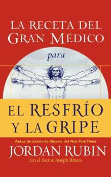 Paperback La Receta del Gran Médico Para El Resfrío Y La Gripe [Spanish] Book