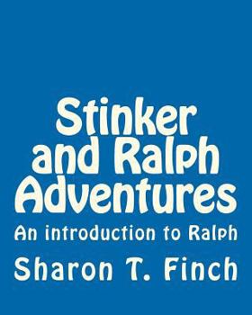 Paperback Stinker and Ralph Adventures: Stinker and Ralph, an introduction to Ralph Book